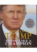 Donald J. Trump - Think Like a Champion