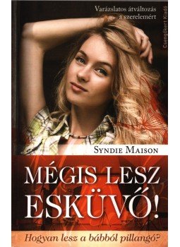 Maison, Syndie - Mégis lesz esküvő! Maison, Syndie - Mégis lesz esküvő!, 2015 antikvár könyv