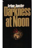 Arthur Koestler - Darkness at Noon