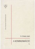 Dr. Zrinszky László - A kommunikáció I.
