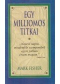 Mark Fisher - Egy milliomos titkai