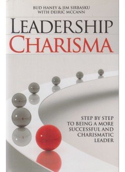 Haney, Bud, Sirbasku, Jim, McCann, Deiric - Leadership Charisma Haney, Bud, Sirbasku, Jim, McCann, Deiric - Leadership Charisma, Waco 2010 antikvár könyv