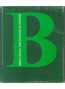 Babits Mihály - Önéletrajzok és interjúk, Budapest 1980 antikvár könyv