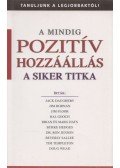 Jack Daughery,Jim Floor,Jim Dornan,Hal Gooch,Brian Hays,Marg Hays,Burke Hedges,Ron Jenson,Beverly Sallee,Tim Templeton - A ​mindig pozitív hozzáállás a siker titka