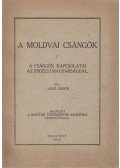 Lükő Gábor - A moldvai csángók – A csángók kapcsolatai az erdélyi magyarsággal