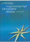Szabó Imola Éva,Fogarasi Gyula,Galina Beáta,Orosz György,Rácz Dóra - A Közép-magyarországi régió társadalmi atlasza