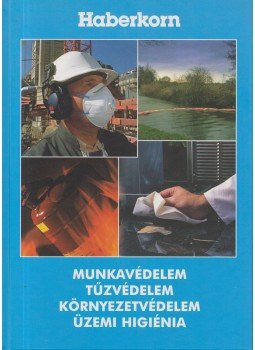 dr. Várady Zsolt (szerk.) - Munkavédelem, tűzvédelem, környezetvédelem, üzemi higiénia dr. Várady Zsolt (szerk.) - Munkavédelem, tűzvédelem, környezetvédelem, üzemi higiénia, Budapest 0 antikvár könyv