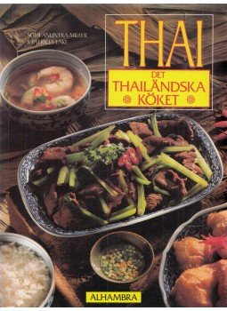 Somi Anuntra Miller, Patricia Lake - Det thailändska köket Somi Anuntra Miller, Patricia Lake - Det thailändska köket, 1990 antikvár könyv