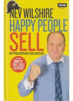Nev Wilshire - Happy People Sell: My Philosophies for Success,  2013 antikvár könyv