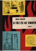 Dala László - A tűz és az ember (dedikált)
