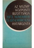 Kovács Dóra - Az MSZMP Központi Bizottsága 1973. novemberi és 1974. márciusi határozata