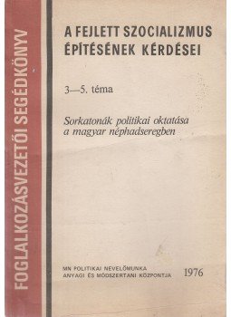 Szécsi András (szerk.), Kovács Nándor - A fejlett szocializmus építésének kérdései, Budapest 1976 antikvár könyv