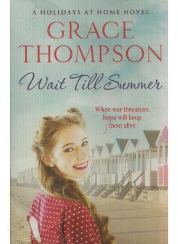 Grace Thompson - Wait Till Summer Grace Thompson - Wait Till Summer, 2018 antikvár könyv