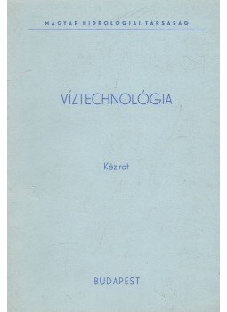 Nagy L. Dénes - Víztechnológia Nagy L. Dénes - Víztechnológia, Budapest 1974 antikvár könyv