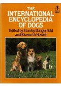 Stanley Dangerfield,Elsworth Howell - The International Encyclopedia of Dogs