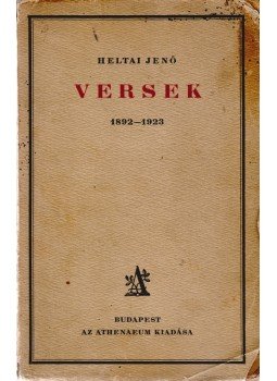 Heltai Jenő - Versek (1892–1923) Heltai Jenő - Versek (1892–1923), Budapest 1900 antikvár könyv