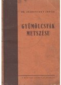 Dr. Jeszenszky Árpád - Gyümölcsfák metszése