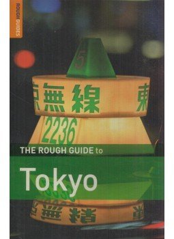 Jan Dodd, Simon Richmond - The Rough Guide to Tokyo Jan Dodd, Simon Richmond - The Rough Guide to Tokyo, 2008 antikvár könyv