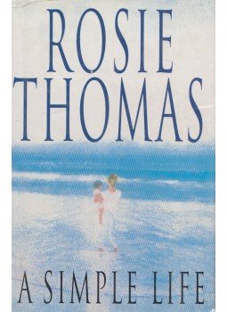 Rosie Thomas - A Simple Life Rosie Thomas - A Simple Life, London 1995 antikvár könyv