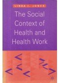 Linda J. Jones - The Social Context of Health and Health Work