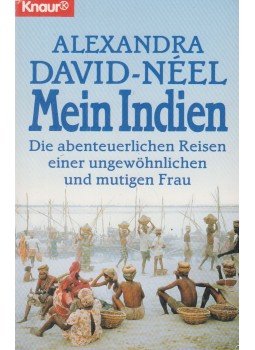 Alexandra David-Néel - Mein Indien Alexandra David-Néel - Mein Indien, München 1993 antikvár könyv