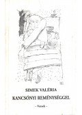 SIMEK VALÉRIA  - Kancsónyi reménységgel
