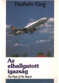 Friedhelm König - Az elhallgatott igazság