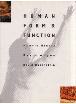 Pamela Minett, David Wayne, David Rubenstein - Human Form and Function Pamela Minett, David Wayne, David Rubenstein - Human Form and Function, London 1996 antikvár könyv