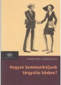 Neményiné Gyimesi Ilona - Hogyan kommunikáljunk tárgyalás közben?