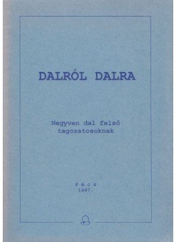 Dr. Várnai Ferenc - Dalról dalra Dr. Várnai Ferenc - Dalról dalra, Pécs 1997 antikvár könyv