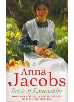Anna Jacobs - Pride of Lancashire Anna Jacobs - Pride of Lancashire, London 2006 antikvár könyv