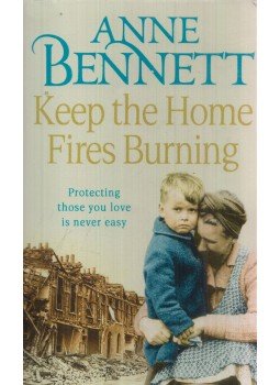 Anne Bennett - Keep the Home Fires Burning Anne Bennett - Keep the Home Fires Burning, 2011 antikvár könyv