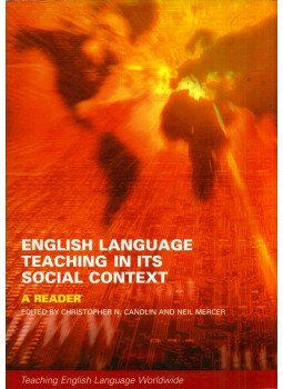 Christopher N. Candlin, Neil Mercer - English Language Teaching in Its Social Context: A Reader Christopher N. Candlin, Neil Mercer - English Language Teaching in Its Social Context: A Reader, London 2001 antikvár könyv
