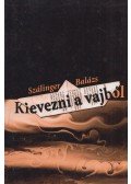 Szálinger Balázs - Kievezni a vajból (Dedikált)