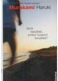 Murakami Haruki - Miről beszélek, amikor futásról beszélek?
