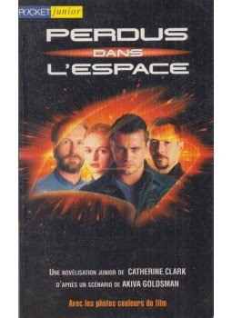 Akiva Goldsman, Catherine Clark - Perdus dans l'espace, Paris 1998 antikvár könyv