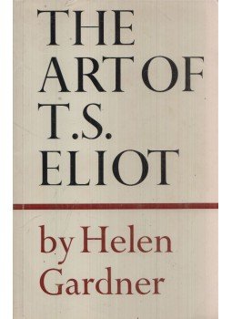 Helen Gardner - The Art of T.S. Eliot,  1975 antikvár könyv