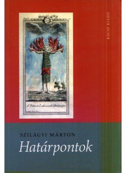 Szilágyi Márton - Határpontok Szilágyi Márton - Határpontok, Budapest 2007 antikvár könyv