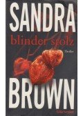 Sandra Brown - Blinder Stolz