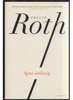 Philip Roth - Apai örökség Philip Roth - Apai örökség, Budapest 2018 antikvár könyv