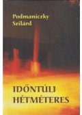 Podmaniczky Szilárd - Időntúli hétméteres (dedikált)
