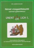 Dr. Lukács Gillike - Német vizsgaelőkészítő nyelvtani gyakorlókönyv I.