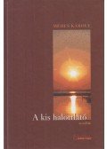 Méhes Károly - A kis halottlátó (dedikált)