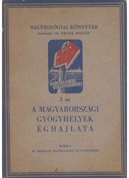 Dr. Aujeszky László - Magyarországi gyógyhelyek éghajlata, Budapest 1949 antikvár könyv