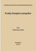 Temesváry János - Erdély középkori püspökei
