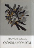 Végvári Vazul - Csöndlakodalom