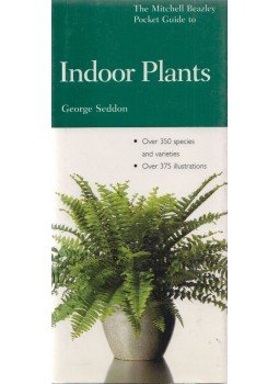George Seddon - The Mitchell Beazley Pocket Guide to Indoor Plants George Seddon - The Mitchell Beazley Pocket Guide to Indoor Plants, 1986 antikvár könyv