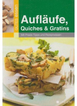 Angelika Lenz, Münster, Achim - Aufläufe, Quiches & Gratins, Köln 2010 antikvár könyv