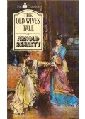 Arnold Bennett - The Old Wives' Tale
