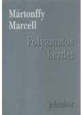 Mártonffy Marcell - Folyamatos kezdet